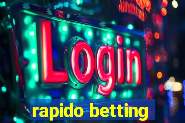 rapido betting