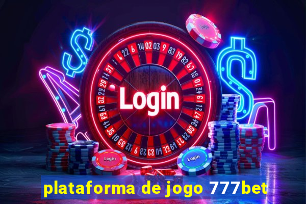 plataforma de jogo 777bet