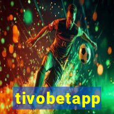 tivobetapp