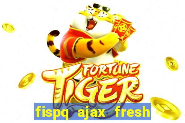 fispq ajax fresh limpeza profunda