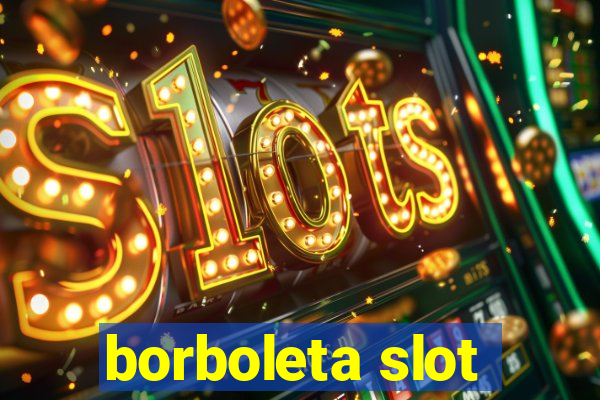 borboleta slot