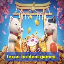 texas holdem games