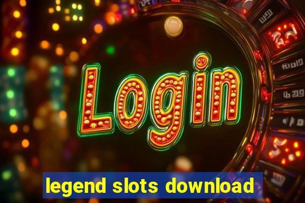 legend slots download