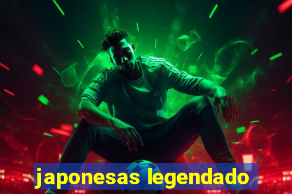 japonesas legendado