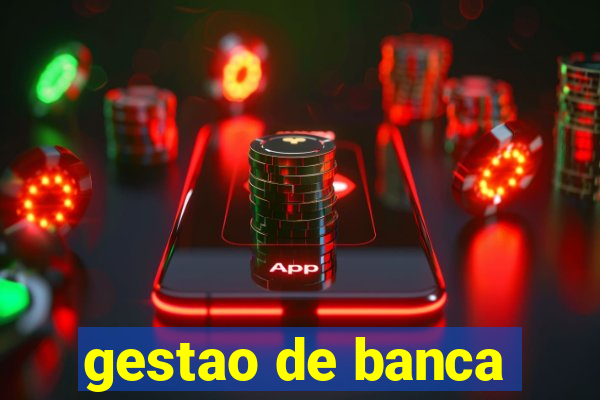 gestao de banca