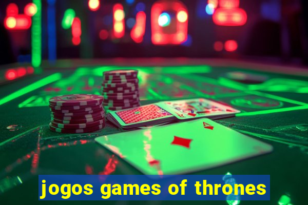 jogos games of thrones