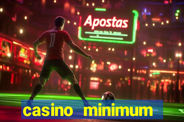 casino minimum deposit $1