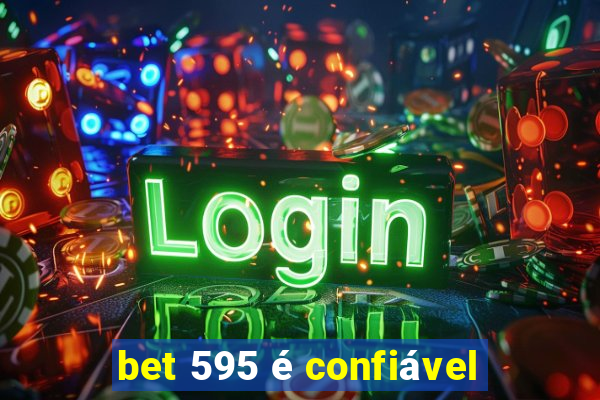 bet 595 é confiável