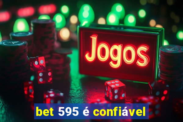 bet 595 é confiável