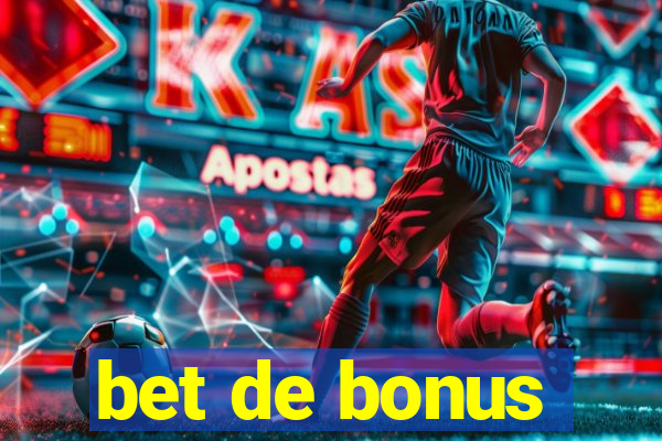 bet de bonus