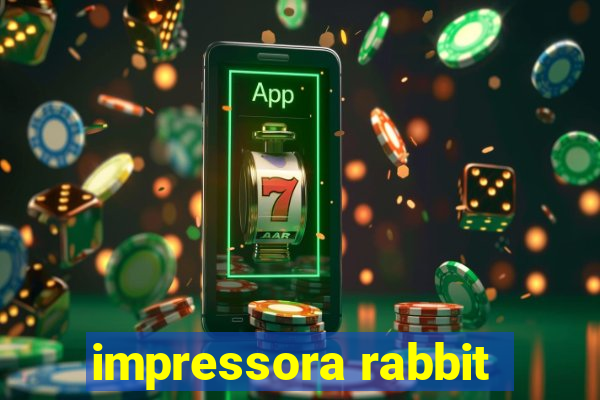 impressora rabbit