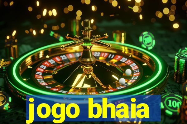 jogo bhaia