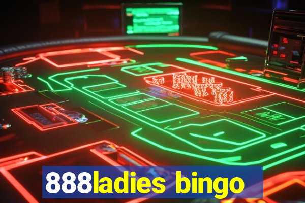 888ladies bingo