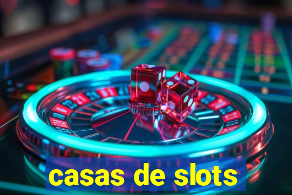 casas de slots