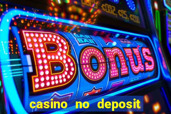 casino no deposit free money