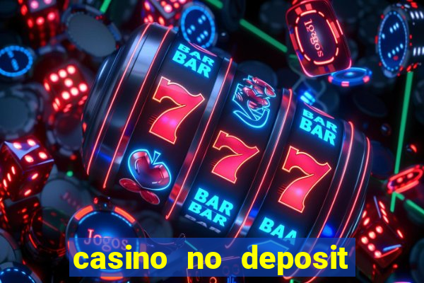 casino no deposit free money