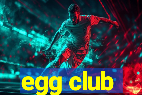 egg club