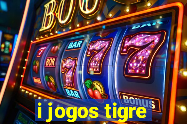 i jogos tigre