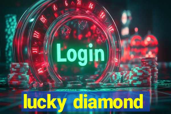 lucky diamond