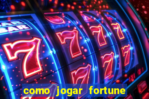 como jogar fortune tiger demo