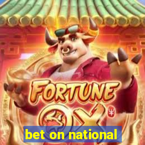 bet on national