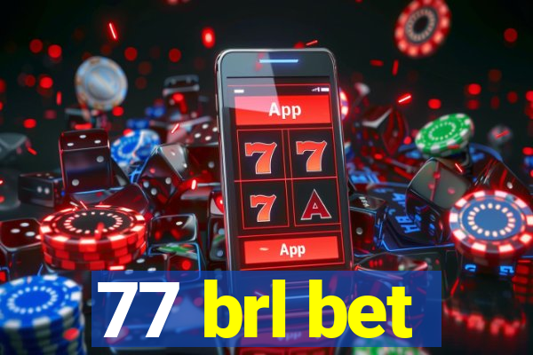 77 brl bet