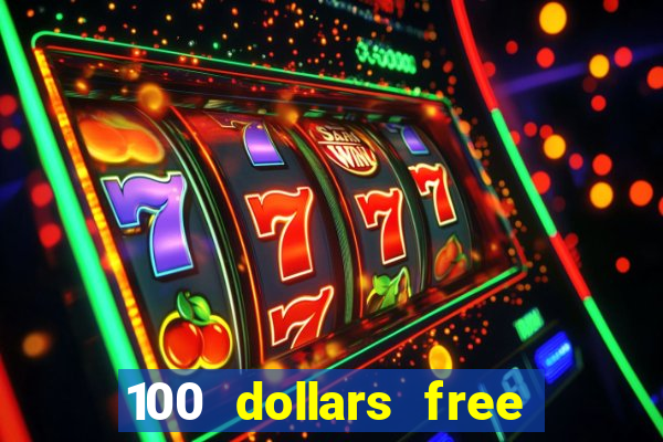 100 dollars free no deposit casino