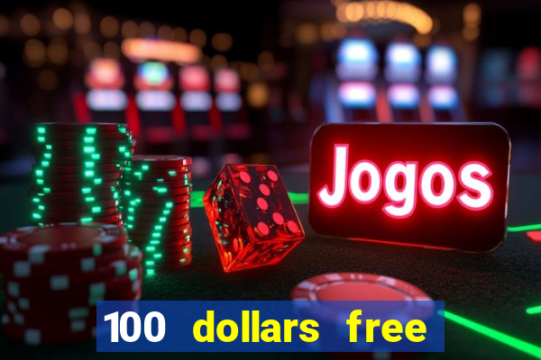 100 dollars free no deposit casino