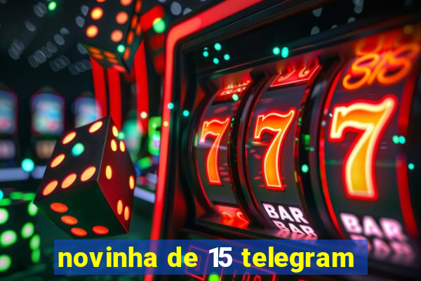 novinha de 15 telegram