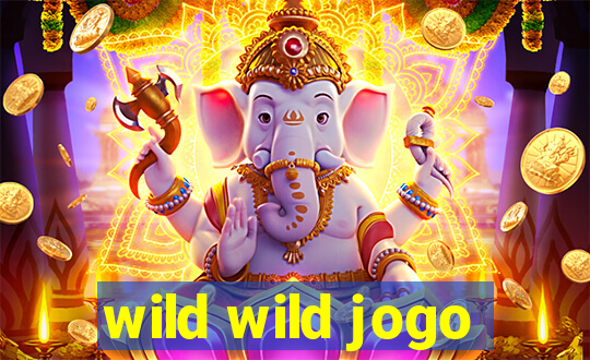 wild wild jogo