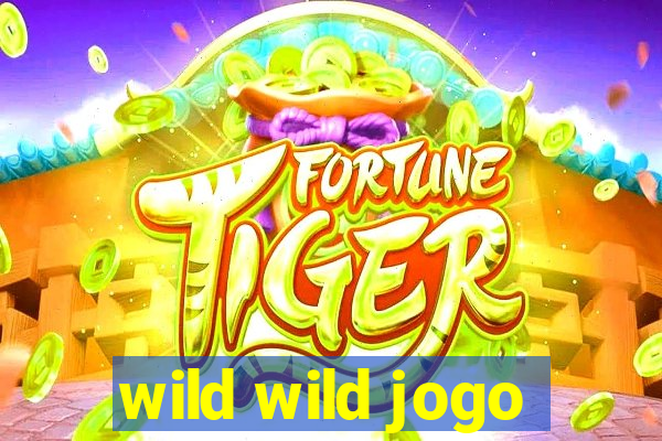 wild wild jogo