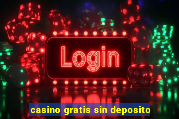 casino gratis sin deposito