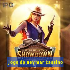 jogo do neymar cassino