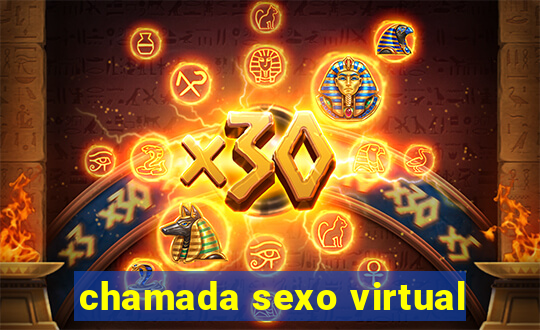 chamada sexo virtual