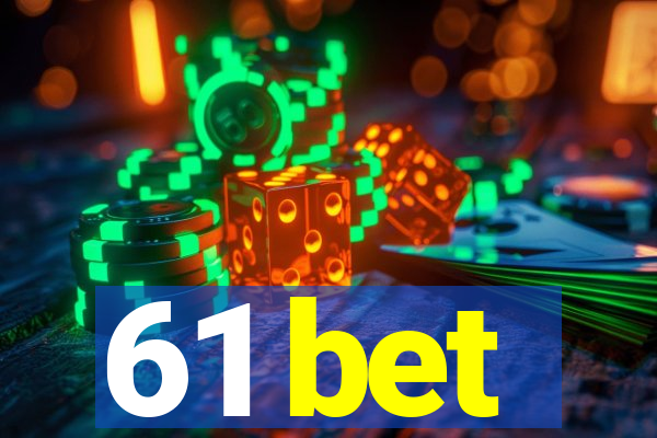 61 bet