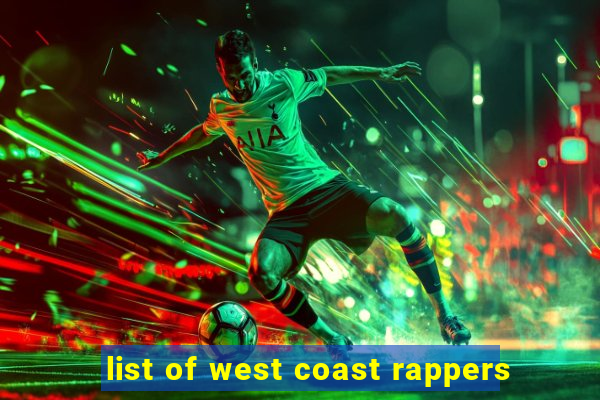 list of west coast rappers