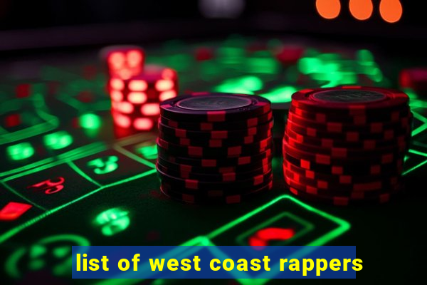 list of west coast rappers