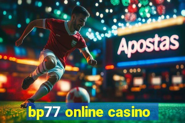 bp77 online casino