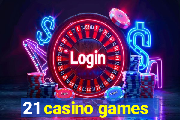 21 casino games