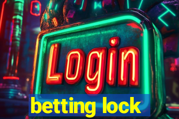 betting lock