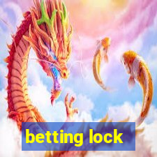 betting lock