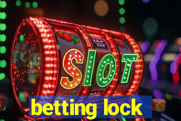 betting lock