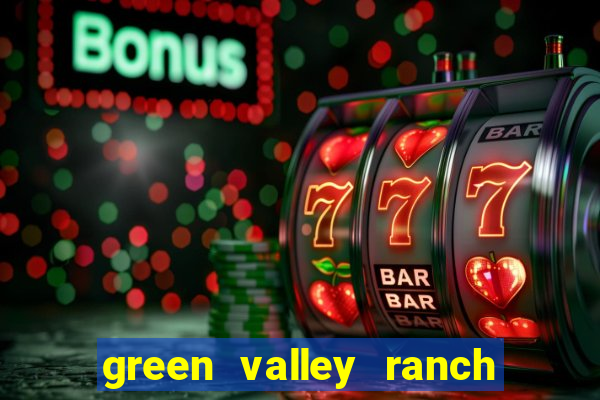 green valley ranch resort and spa casino