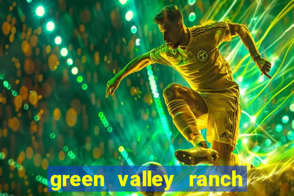 green valley ranch resort and spa casino