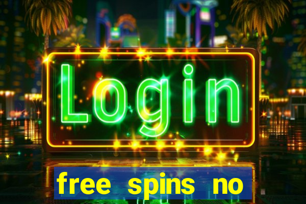 free spins no deposit slots