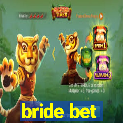 bride bet