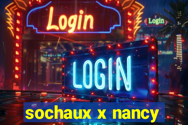 sochaux x nancy