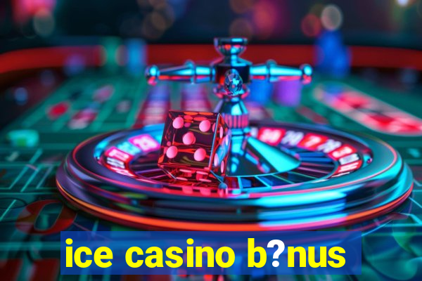 ice casino b?nus