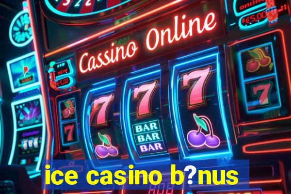 ice casino b?nus