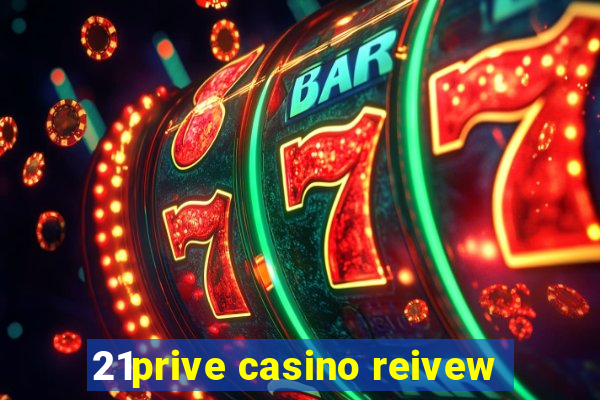 21prive casino reivew